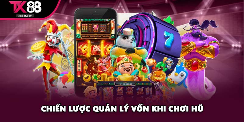 Chiến lược quản lý vốn khi chơi hũ